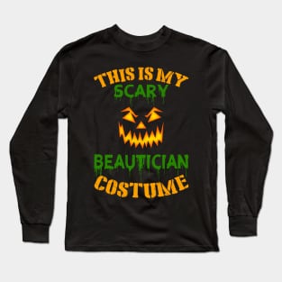 This Is My Scary Beautician Costume Long Sleeve T-Shirt